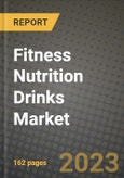 Fitness Nutrition Drinks Market Size & Market Share Data, Latest Trend Analysis and Future Growth Intelligence Report - Forecast by Packaging, by Distribution Channel, Analysis and Outlook from 2023 to 2030- Product Image