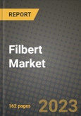 Filbert Market Size & Market Share Data, Latest Trend Analysis and Future Growth Intelligence Report - Forecast by Type, by End Use, by Distribution Channel, Analysis and Outlook from 2023 to 2030- Product Image