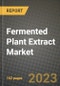 Fermented Plant Extract Market Size & Market Share Data, Latest Trend Analysis and Future Growth Intelligence Report - Forecast by Form, by Application, Analysis and Outlook from 2023 to 2030 - Product Thumbnail Image