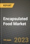 Encapsulated Food Market Size & Market Share Data, Latest Trend Analysis and Future Growth Intelligence Report - Forecast by Core Phase, by Shell Material, by Technology, Analysis and Outlook from 2023 to 2030 - Product Thumbnail Image