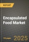 Encapsulated Food Market Size & Market Share Data, Latest Trend Analysis and Future Growth Intelligence Report - Forecast by Core Phase, by Shell Material, by Technology, Analysis and Outlook from 2023 to 2030 - Product Image