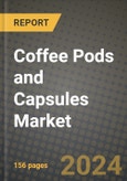 Coffee Pods and Capsules Market: Industry Size, Share, Competition, Trends, Growth Opportunities and Forecasts by Region - Insights and Outlook by Product, 2024 to 2031- Product Image