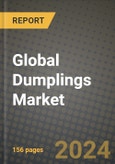 Global Dumplings Market: Industry Size, Share, Competition, Trends, Growth Opportunities and Forecasts by Region - Insights and Outlook by Product, 2024 to 2031- Product Image