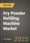 Dry Powder Refilling Machine Market Size & Market Share Data, Latest Trend Analysis and Future Growth Intelligence Report - Forecast by Head Type, by Technology Type, by End Use, Analysis and Outlook from 2023 to 2030 - Product Image