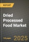 Dried Processed Food Market: Industry Size, Share, Competition, Trends, Growth Opportunities and Forecasts by Region - Insights and Outlook by Product, 2024 to 2031 - Product Thumbnail Image