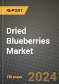 Dried Blueberries Market: Industry Size, Share, Competition, Trends, Growth Opportunities and Forecasts by Region - Insights and Outlook by Product, 2024 to 2031- Product Image
