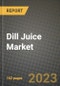Dill Juice Market Size & Market Share Data, Latest Trend Analysis and Future Growth Intelligence Report - Forecast by Source, by Distribution Channel, Analysis and Outlook from 2023 to 2030 - Product Thumbnail Image