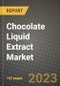 Chocolate Liquid Extract Market Size & Market Share Data, Latest Trend Analysis and Future Growth Intelligence Report - Forecast by Product Type, by Type, by Application, Analysis and Outlook from 2023 to 2030 - Product Thumbnail Image