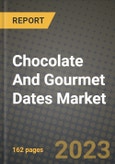 Chocolate And Gourmet Dates Market Size & Market Share Data, Latest Trend Analysis and Future Growth Intelligence Report - Forecast by Product, by Packaging Type, by Distribution Channel, Analysis and Outlook from 2023 to 2030- Product Image