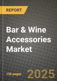 Bar & Wine Accessories Market Size & Market Share Data, Latest Trend Analysis and Future Growth Intelligence Report - Forecast by Bar Accessories, by Wine Accessories, by Material, Analysis and Outlook from 2023 to 2030- Product Image