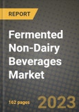 Fermented Non-Dairy Beverages Market Size & Market Share Data, Latest Trend Analysis and Future Growth Intelligence Report - Forecast by Type, by Source, by Distribution Channel, Analysis and Outlook from 2023 to 2030- Product Image