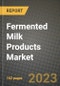 Fermented Milk Products Market Size & Market Share Data, Latest Trend Analysis and Future Growth Intelligence Report - Forecast by Product Type, by Packaging Type, by Distribution Channel, Analysis and Outlook from 2023 to 2030 - Product Image
