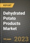 Dehydrated Potato Products Market Size & Market Share Data, Latest Trend Analysis and Future Growth Intelligence Report - Forecast by Form, by Product Type, by Nature, by Application, by Sales Channel, by Flavor, Analysis and Outlook from 2023 to 2030 - Product Image