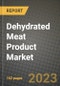 Dehydrated Meat Product Market Size & Market Share Data, Latest Trend Analysis and Future Growth Intelligence Report - Forecast by Technology, by Product Type, Analysis and Outlook from 2023 to 2030 - Product Thumbnail Image