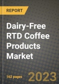 Dairy-Free RTD Coffee Products Market Size & Market Share Data, Latest Trend Analysis and Future Growth Intelligence Report - Forecast by Flavour, by Packaging, by Sales Channel, Analysis and Outlook from 2023 to 2030- Product Image