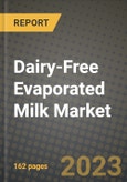 Dairy-Free Evaporated Milk Market Size & Market Share Data, Latest Trend Analysis and Future Growth Intelligence Report - Forecast by Form, by Nature, by Type, by Source, by End Use, by Distribution Channel, Analysis and Outlook from 2023 to 2030- Product Image