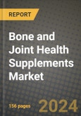 Bone and Joint Health Supplements Market: Industry Size, Share, Competition, Trends, Growth Opportunities and Forecasts by Region - Insights and Outlook by Product, 2024 to 2031- Product Image