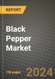 Black Pepper Market: Industry Size, Share, Competition, Trends, Growth Opportunities and Forecasts by Region - Insights and Outlook by Product, 2024 to 2031- Product Image