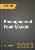 Bioengineered Food Market Size & Market Share Data, Latest Trend Analysis and Future Growth Intelligence Report - Forecast by Type, Analysis and Outlook from 2023 to 2030- Product Image