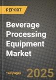 Beverage Processing Equipment Market: Industry Size, Share, Competition, Trends, Growth Opportunities and Forecasts by Region - Insights and Outlook by Product, 2024 to 2031- Product Image