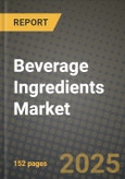 2024 Beverage Ingredients Market Outlook Report: Industry Size, Market Shares Data, Insights, Growth Trends, Opportunities, Competition 2023 to 2031- Product Image