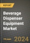 Beverage Dispenser Equipment Market: Industry Size, Share, Competition, Trends, Growth Opportunities and Forecasts by Region - Insights and Outlook by Product, 2024 to 2031 - Product Image