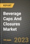 Beverage Caps And Closures Market Size & Market Share Data, Latest Trend Analysis and Future Growth Intelligence Report - Forecast by Material, Analysis and Outlook from 2023 to 2030 - Product Image