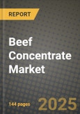 Beef Concentrate Market Size & Market Share Data, Latest Trend Analysis and Future Growth Intelligence Report - Forecast by Source, by Form, by Nature, Analysis and Outlook from 2023 to 2030- Product Image