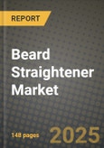 Beard Straightener Market Size & Market Share Data, Latest Trend Analysis and Future Growth Intelligence Report - Forecast by Type, by Distribution Channel, Analysis and Outlook from 2023 to 2030- Product Image