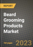 Beard Grooming Products Market Size & Market Share Data, Latest Trend Analysis and Future Growth Intelligence Report - Forecast by Product Type, by Sales Channel, by End-User, Analysis and Outlook from 2023 to 2030- Product Image