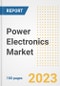 Power Electronics Market Size, Share, Trends, Growth, Outlook, and Insights Report, 2023- Industry Forecasts by Type, Application, Segments, Countries, and Companies, 2018- 2030 - Product Image
