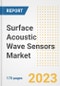 Surface Acoustic Wave Sensors Market Outlook- Global Industry Size, Share, Trends, Growth Opportunities, Forecasts by Types, Applications, Countries, and Companies, 2023 to 2030 - Product Image