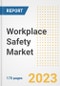 Workplace Safety Market Outlook- Global Industry Size, Share, Trends, Growth Opportunities, Forecasts by Types, Applications, Countries, and Companies, 2023 to 2030 - Product Image