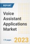 Voice Assistant Applications Market Outlook- Global Industry Size, Share, Trends, Growth Opportunities, Forecasts by Types, Applications, Countries, and Companies, 2023 to 2030 - Product Image