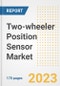 Two-wheeler Position Sensor Market Outlook- Global Industry Size, Share, Trends, Growth Opportunities, Forecasts by Types, Applications, Countries, and Companies, 2023 to 2030 - Product Image