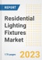 Residential Lighting Fixtures Market Outlook- Global Industry Size, Share, Trends, Growth Opportunities, Forecasts by Types, Applications, Countries, and Companies, 2023 to 2030 - Product Image