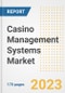 Casino Management Systems Market Outlook- Global Industry Size, Share, Trends, Growth Opportunities, Forecasts by Types, Applications, Countries, and Companies, 2023 to 2030 - Product Thumbnail Image