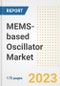MEMS-based Oscillator Market Outlook- Global Industry Size, Share, Trends, Growth Opportunities, Forecasts by Types, Applications, Countries, and Companies, 2023 to 2030 - Product Image