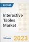Interactive Tables Market Size, Share, Trends, Growth, Outlook, and Insights Report, 2023- Industry Forecasts by Type, Application, Segments, Countries, and Companies, 2018- 2030 - Product Image