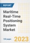 Maritime Real-Time Positioning System Market Size, Share, Trends, Growth, Outlook, and Insights Report, 2023- Industry Forecasts by Type, Application, Segments, Countries, and Companies, 2018- 2030 - Product Image