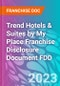 Trend Hotels & Suites by My Place Franchise Disclosure Document FDD - Product Thumbnail Image