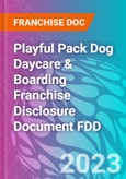 Playful Pack Dog Daycare & Boarding Franchise Disclosure Document FDD- Product Image