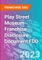 Play Street Museum Franchise Disclosure Document FDD - Product Thumbnail Image