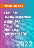 This Is It! Southern Kitchen & Bar-B-Q Franchise Disclosure Document FDD- Product Image