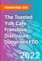 The Toasted Yolk Cafe Franchise Disclosure Document FDD - Product Thumbnail Image
