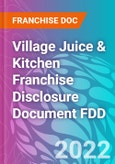 Village Juice & Kitchen Franchise Disclosure Document FDD- Product Image