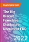 The Big Biscuit Franchise Disclosure Document FDD - Product Thumbnail Image