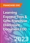 Learning Express Toys & Gifts Franchise Disclosure Document FDD - Product Thumbnail Image