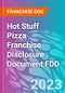 Hot Stuff Pizza Franchise Disclosure Document FDD - Product Thumbnail Image