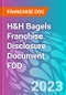 H&H Bagels Franchise Disclosure Document FDD - Product Thumbnail Image